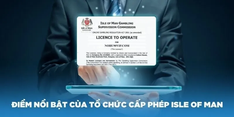 Giấy phép từ Isle of Man có giá trị to lớn với hệ thống